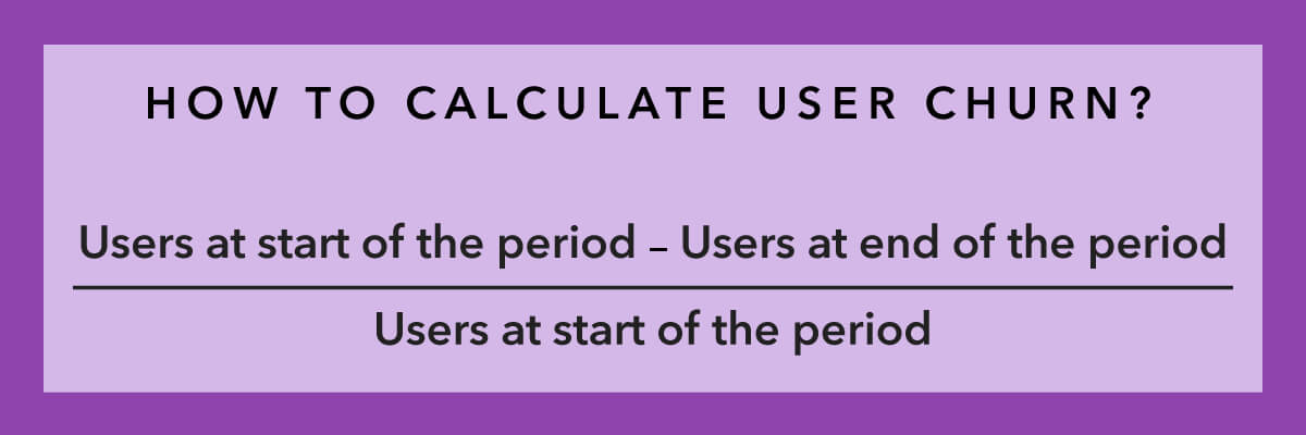 how to calculate user churn, user churn rate formula